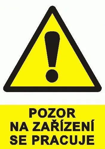 CUPRO Tabulka"POZOR NA ZAŘÍZENÍ SE PRACUJE" A4 P, samolepící Pouze Dnes